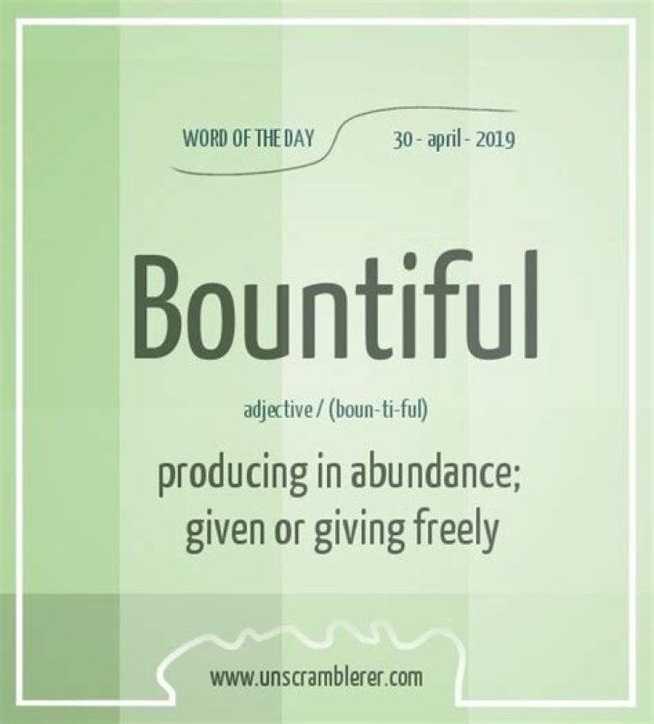 What does the word bountiful?